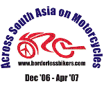 Borderlessbikers'South Asian Motorcycle Odyssey. Saga of two motorcycle adventurers traversing South Asian countries of India, Nepal, Bhutan, Myanmar and Bangladesh on bikes. Their trials and tribulations and other stories